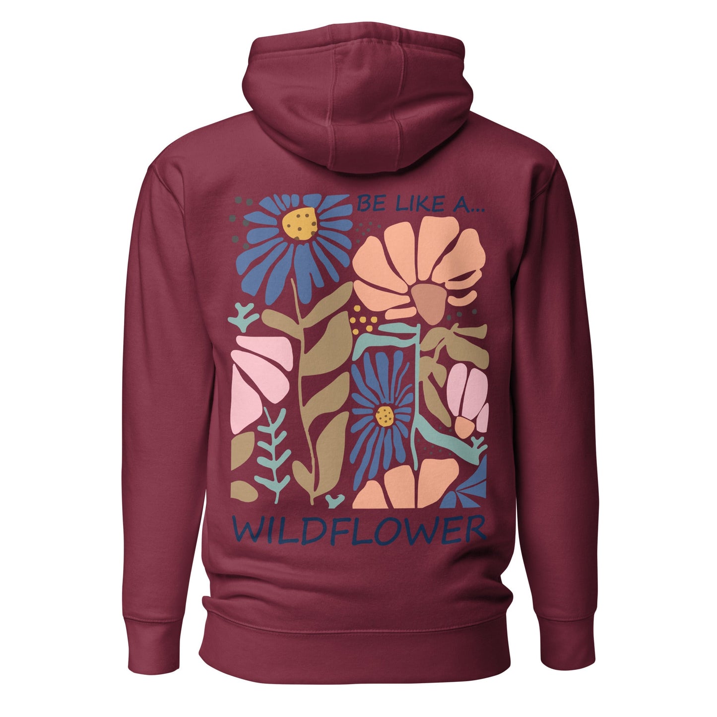 Be Like a Wildflower Hoodie | Cozy Hoodie | Boho Natur Design - YogaStylz