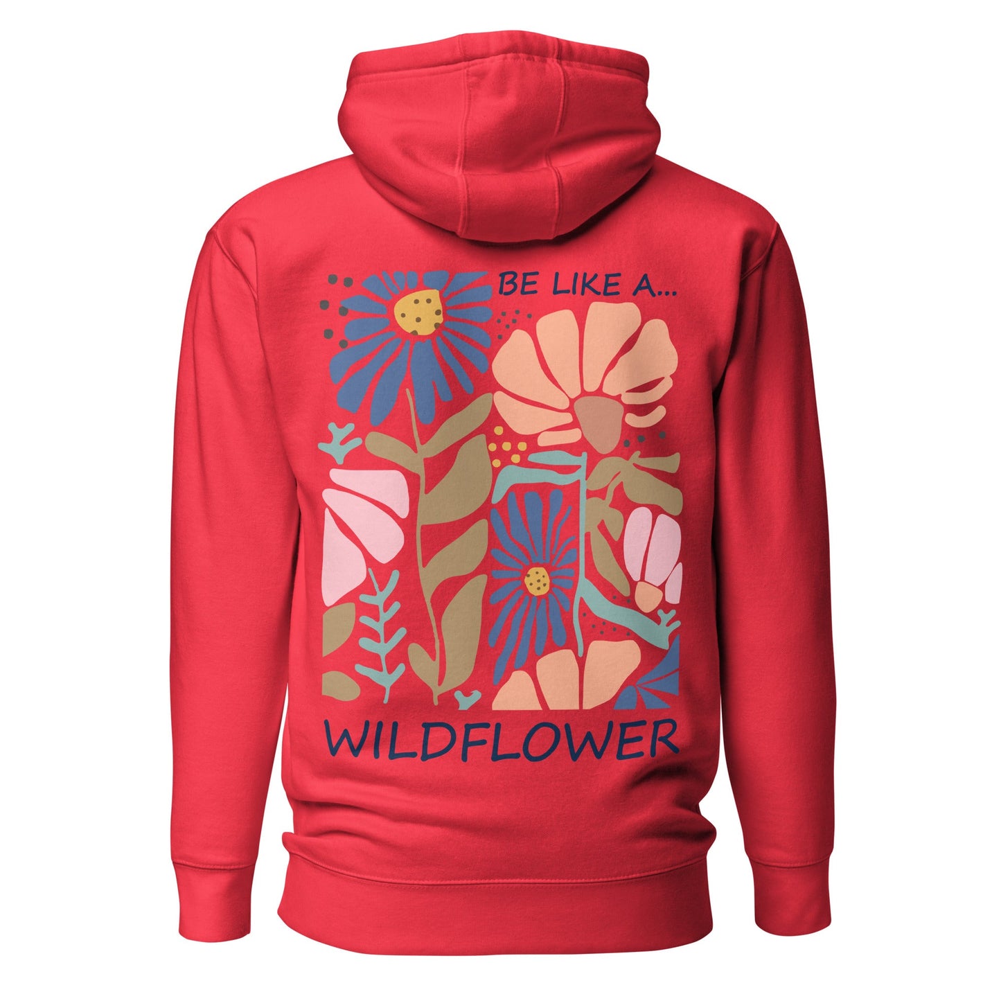 Be Like a Wildflower Hoodie | Cozy Hoodie | Boho Natur Design - YogaStylz