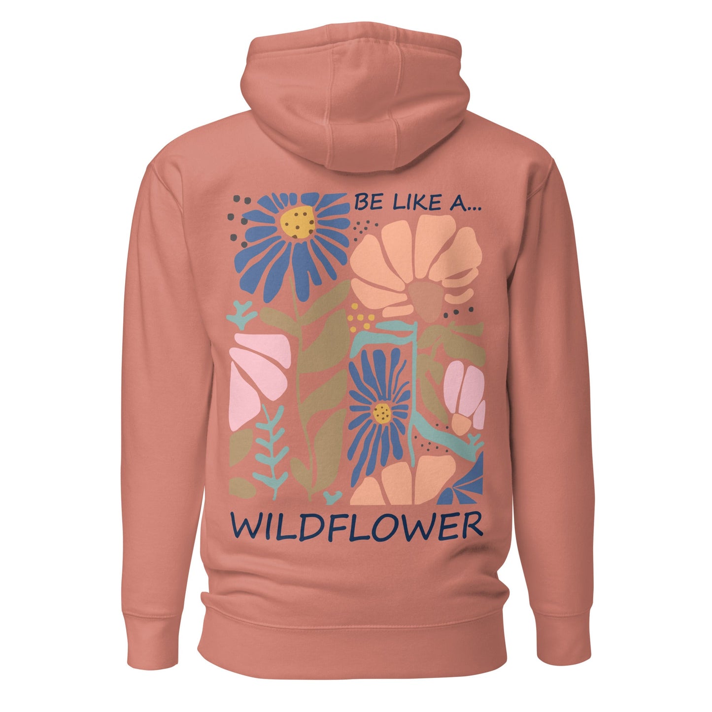 Be Like a Wildflower Hoodie | Cozy Hoodie | Boho Natur Design - YogaStylz