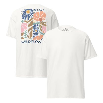 Be like a wildflower – T-Shirt mit Rückendruck – Unisex Baumwoll - Shirt – Boho Natur Statement - Klassisches Unisex T-Shirt - YogaStylz