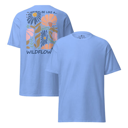 Be like a wildflower – T-Shirt mit Rückendruck – Unisex Baumwoll - Shirt – Boho Natur Statement - Klassisches Unisex T-Shirt - YogaStylz