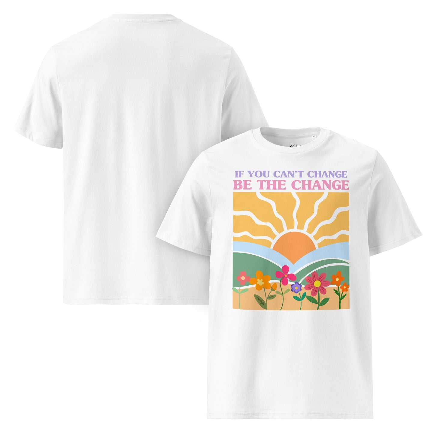 „Be The Change“ Unisex Bio T-Shirt – Sunrise & Flowers Design - YogaStylz