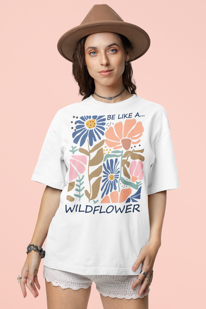 Wildflower – Unisex T-Shirt (Be Like a Wildflower)