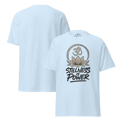 Stillness is Power T-Shirt – Streetwear Unisex Shirt aus 100 % Baumwolle – Achtsamkeit, Ruhe, Yoga, Mindfulness Look - YogaStylz