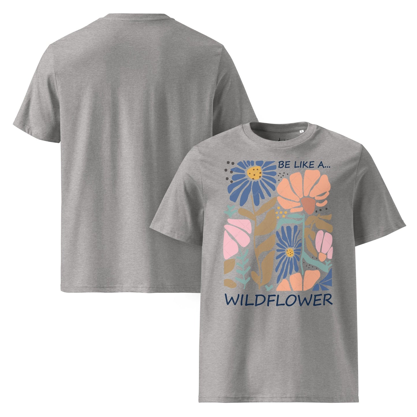Unisex - Bio - Baumwoll - T-Shirt 🌼 Be like a wildflower – frei, mutig & voller Farbe! - YogaStylz