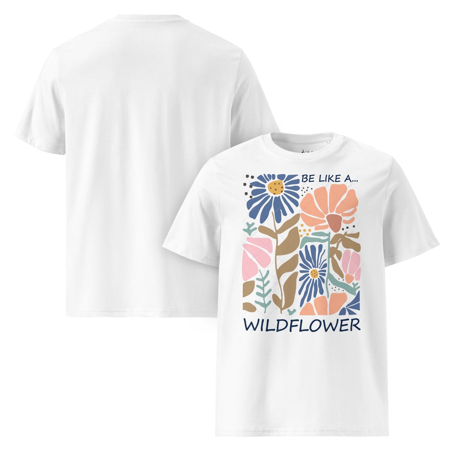 Unisex - Bio - Baumwoll - T-Shirt 🌼 Be like a wildflower – frei, mutig & voller Farbe! - YogaStylz